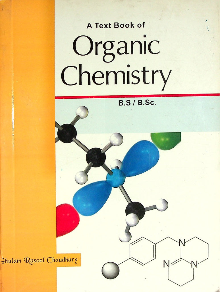 A Text Book Of Organic Chemistry B.S  B.SC Grc.