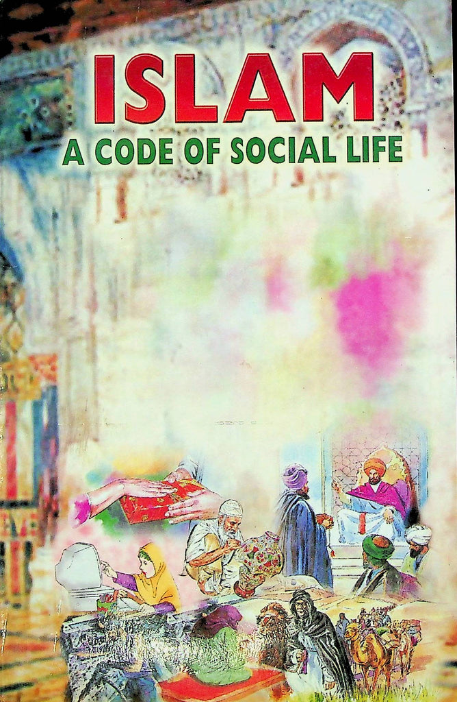 Islam A Code of Social Life