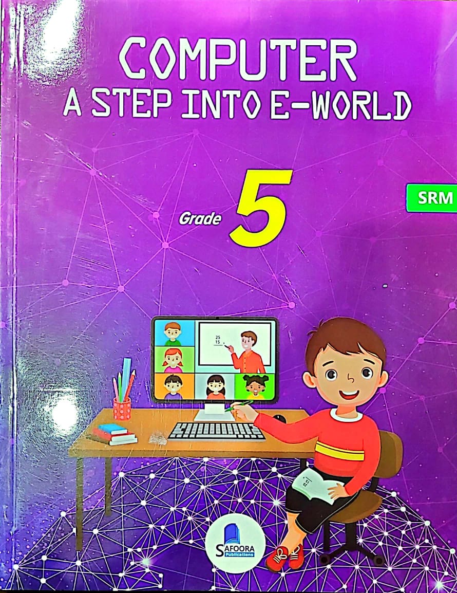 Safoora Computer A Step into E-World Grade 5 | IT Basics Book ...