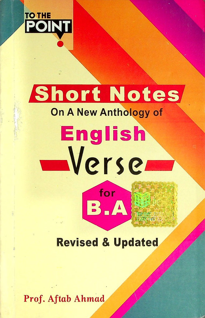 To The Point Short Notes on A New Anthology of English Verse B.A