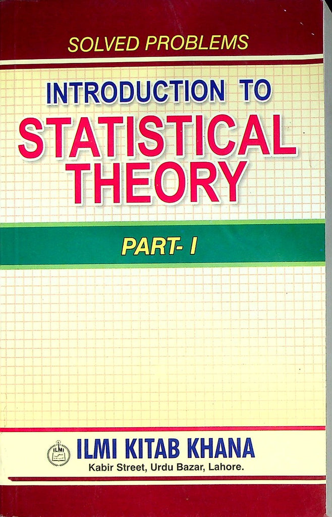 Introduction To Statistical Theory B.A Part 1 Solved Problems