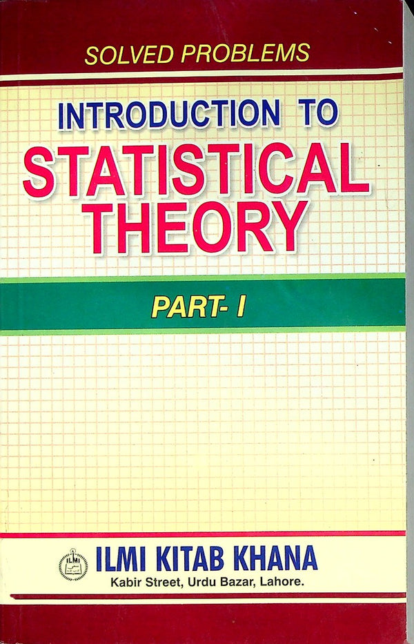 Introduction To Statistical Theory B.A Part 1 Solved Problems