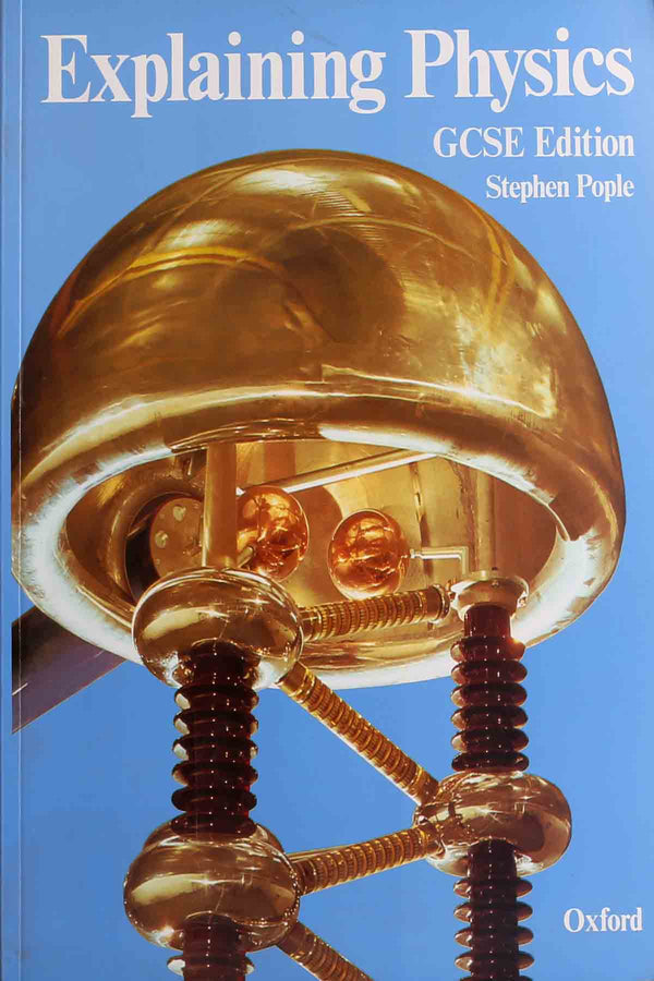 Oxford Explaining Physics O Level
