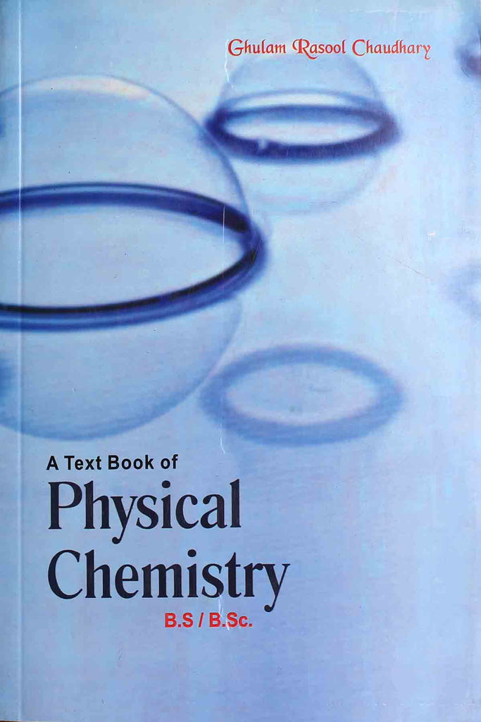 A Text Book of Physcil Chemistry B.S  B.SC
