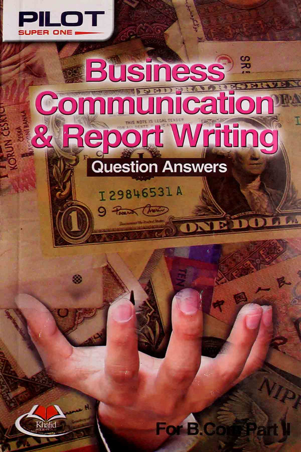 Pilot Business Comunication Report Writing B.Com Part 2