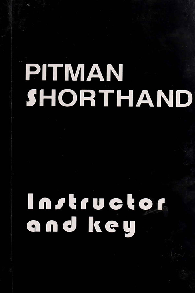 Pitman Shorthand Instructor And Key